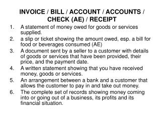 INVOICE / BILL / ACCOUNT / ACCOUNTS / CHECK (AE) / RECEIPT