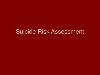 Suicide Risk Assessment