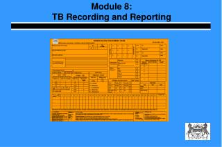 Module 8: TB Recording and Reporting