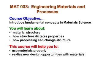 MAT 033: Engineering Materials and Processes