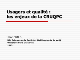 Usagers et qualité : les enjeux de la CRUQPC