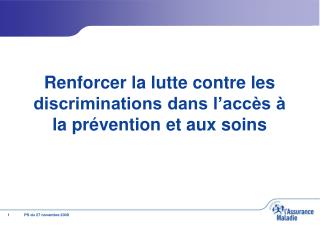 Renforcer la lutte contre les discriminations dans l’accès à la prévention et aux soins