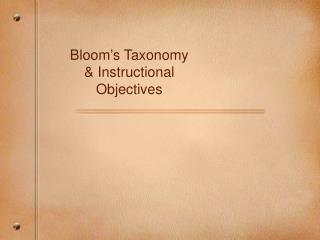 Bloom’s Taxonomy &amp; Instructional Objectives