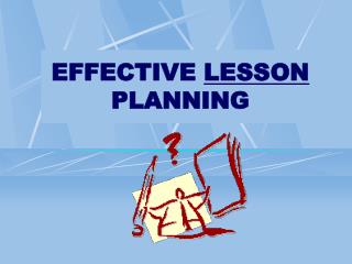 EFFECTIVE LESSON PLANNING