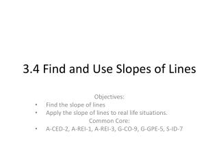 3.4 Find and Use Slopes of Lines