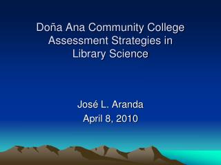 Doña Ana Community College Assessment Strategies in Library Science