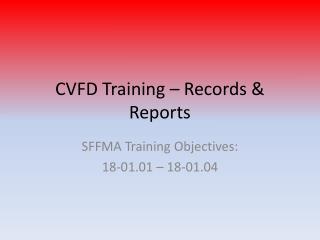 CVFD Training – Records &amp; Reports