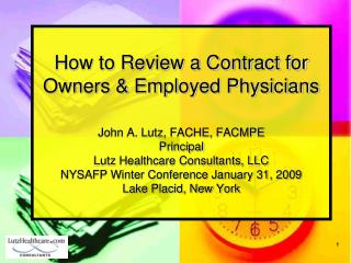 It will address both Employment Agreements for employed as well as physician owners.