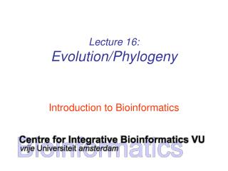 Lecture 16: Evolution/Phylogeny