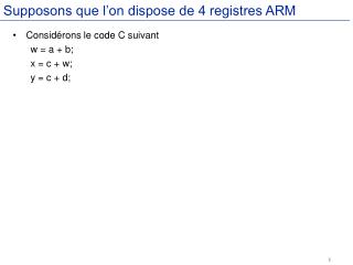 Supposons que l’on dispose de 4 registres ARM