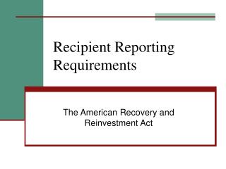 Recipient Reporting Requirements