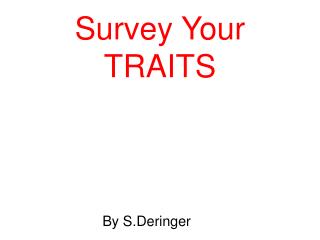 Survey Your TRAITS