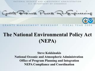 The National Environmental Policy Act (NEPA )