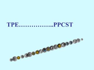 TPE……………..PPCST