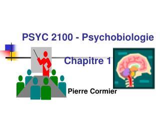PSYC 2100 - Psychobiologie Chapitre 1
