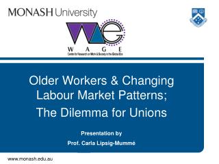 Older Workers &amp; Changing Labour Market Patterns; The Dilemma for Unions