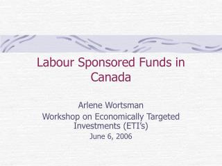 Labour Sponsored Funds in Canada