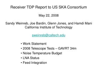 Work Statement 2008 Telescope Tests – GAVRT 34m Noise Temperature Budget LNA Status