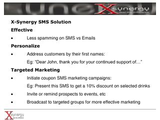 X-Synergy SMS Solution Effective · Less spamming on SMS vs Emails Personalize