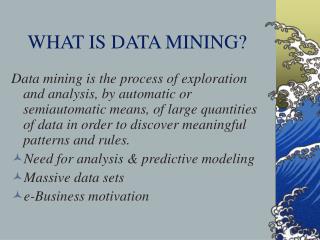 WHAT IS DATA MINING?