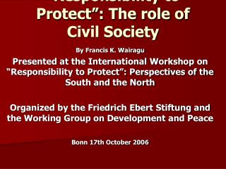 “Responsibility to Protect”: The role of Civil Society