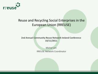 Reuse and Recycling Social Enterprises in the European Union (RREUSE)