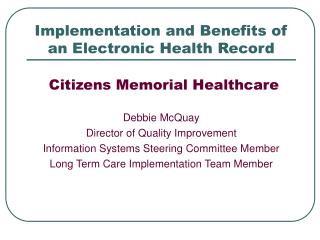 Implementation and Benefits of an Electronic Health Record
