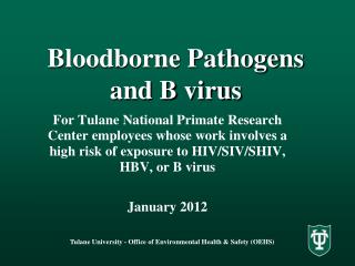 Bloodborne Pathogens and B virus