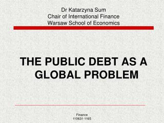 Dr Katarzyna Sum Chair of International Finance Warsaw School of Economics