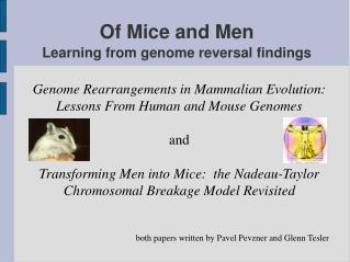 Of Mice and Men Learning from genome reversal findings