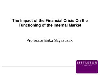 The Impact of the Financial Crisis On the Functioning of the Internal Market