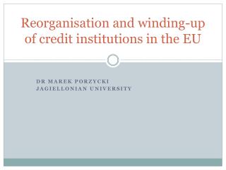 Reorganisation and winding-up of credit institutions in the EU