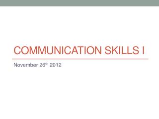 Communication skills i