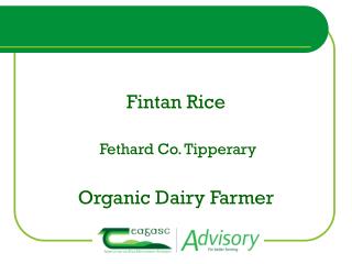 Fintan Rice Fethard Co. Tipperary Organic Dairy Farmer