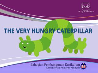 THE VERY HUNGRY CATERPILLAR