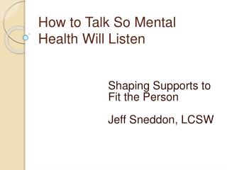 How to Talk So Mental Health Will Listen