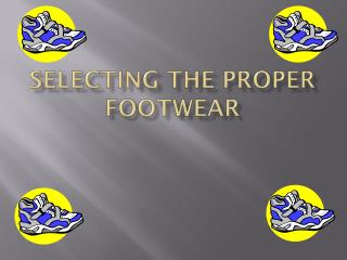 Selecting the Proper Footwear