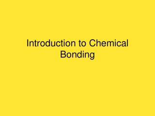 Introduction to Chemical Bonding