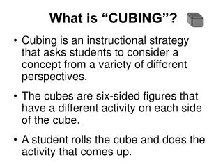 What is “CUBING”?