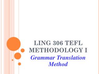 LING 306 TEFL METHODOLOGY I