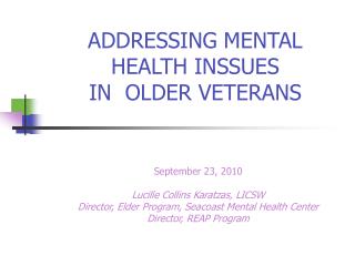 ADDRESSING MENTAL HEALTH INSSUES IN OLDER VETERANS