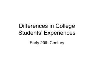 Differences in College Students’ Experiences