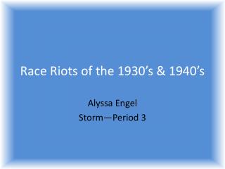 Race Riots of the 1930’s &amp; 1940’s