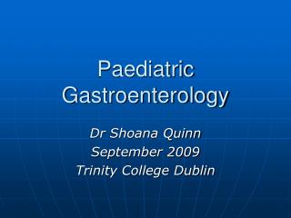 Paediatric Gastroenterology