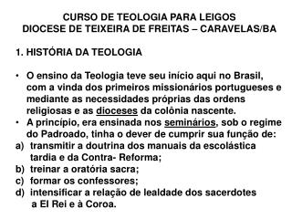 CURSO DE TEOLOGIA PARA LEIGOS DIOCESE DE TEIXEIRA DE FREITAS – CARAVELAS/BA