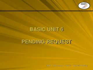 BASIC UNIT 6 PENDING REQUEST