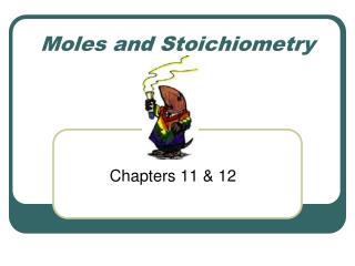 Moles and Stoichiometry