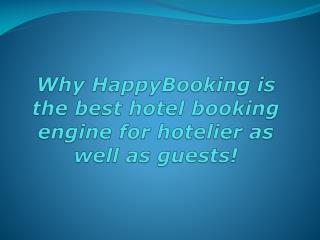 HappyBooking best hotel booking engine for hotelier as well