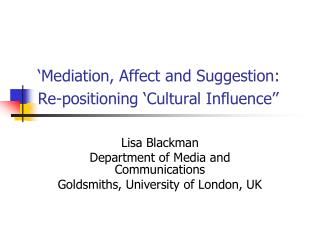 ‘Mediation, Affect and Suggestion: Re-positioning ‘Cultural Influence’’