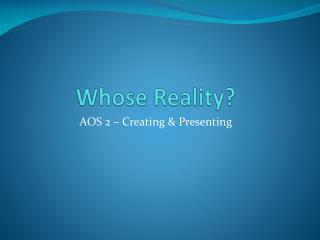 Whose Reality?